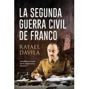 La Segunda Guerra Civil De Franco