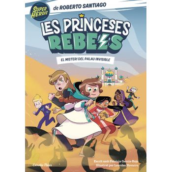 Les Princeses Rebels 2 El Misteri Del Palau Invisible