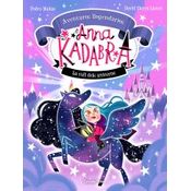 Anna Kadabra. Aventures Llegendàries 1. La Vall Dels Unicorns