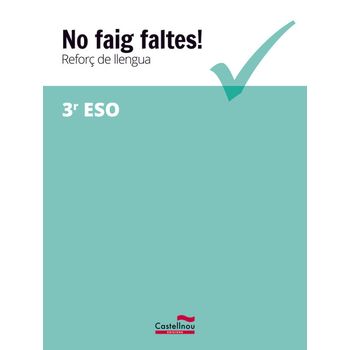 (cat).(17).no Faig Faltes!.(3r Eso).(reforç Catala)