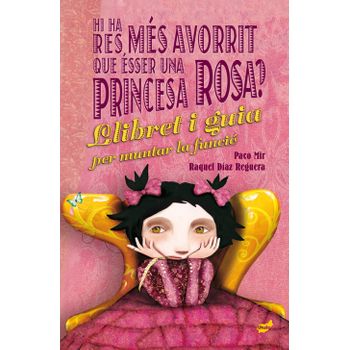 Hi Ha Res Més Avorrit Que Ésser Una Princesa Rosa?