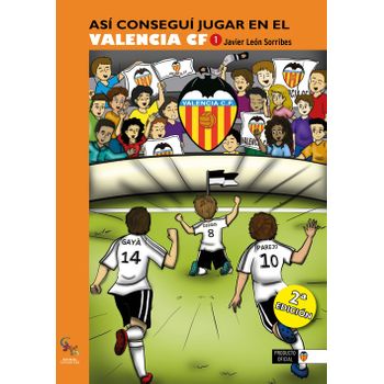 Así Conseguí Jugar En El Valencia Cf