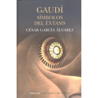 Gaudí : Símbolos Del Éxtasis