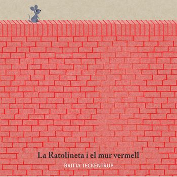 La Ratolineta I El Mur Vermell