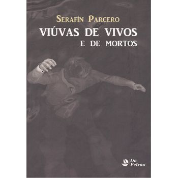 Viúvas De Vivos E De Mortos