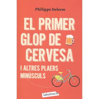 El Primer Glop De Cervesa