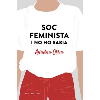 Soc Feminista I No Ho Sabia