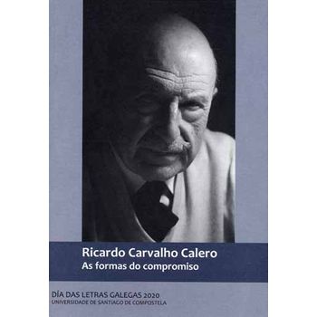 Ricardo Carvalho Calero. As Formas Do Compromiso