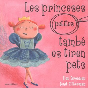 Les Princeses Petites Tambè Es Tiren Pets