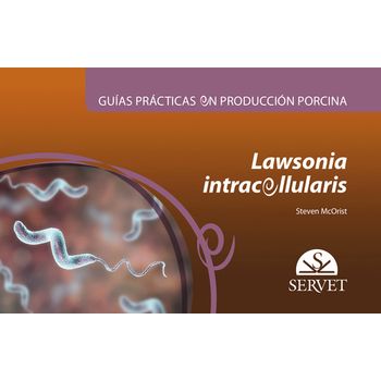 Guías Prácticas En Producción Porcina. Lawsonia Intracellularis