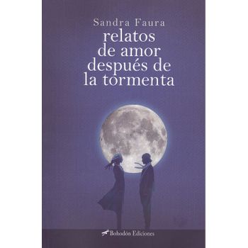 Relatos De Amor Despuès De La Tormenta