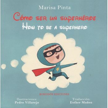 Como Ser Un Superheroe/how To Be A Superhero
