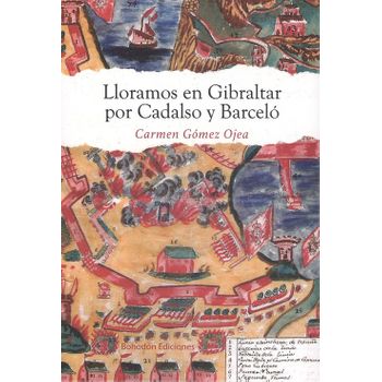 Lloramos En Gibraltar Por Cadalso Y Barceló