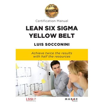 Lean Six Sigma Yellow Belt. Certification Manual
