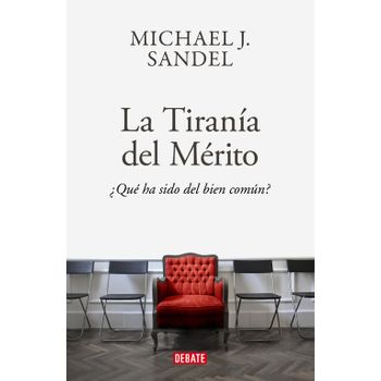 La Tiranía Del Mérito