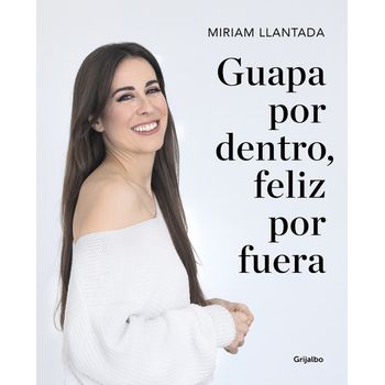 Guapa Por Dentro, Feliz Por Fuera