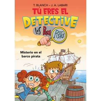 Tú Eres El Detective Con Los Buscapistas 2. Misterio En El Barco Pirata (tú Eres El Detective Con Los Buscapistas)