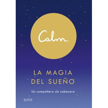 Calm. La Magia Del Sueño