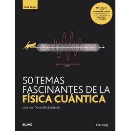 Gb. 50 Temas Fascinantes De La Física Cuántica