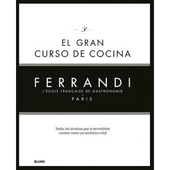 El Gran Curso De Cocina. Ferrandi Paris