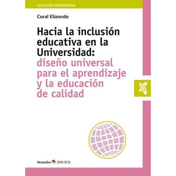 Hacia La Inclusiùn Educativa En La Universidad