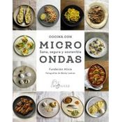 Cocina Con Microondas. Sana, Segura Y Sostenible