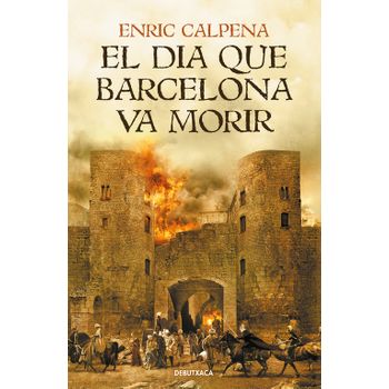 El Dia Que Barcelona Va Morir