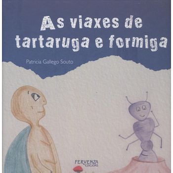 As Viaxes De Tartaruga E Formiga