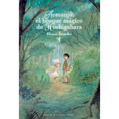 Aomanjû: El Bosque Mágico De Hoshigahara 01