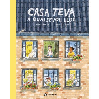 Casa Teva A Qualsevol Lloc