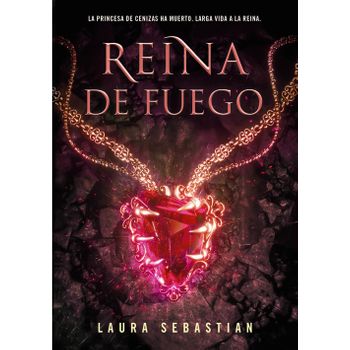 Reina De Fuego (princesa De Cenizas 3)