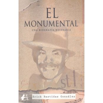 El Monumental. Una Biografía Necesaria