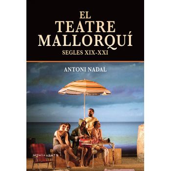 El Teatre Mallorquí (segles Xix-xxi)