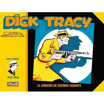 Dick Tracy 1945-1946 La Ambicion De Suspiros Mahoney