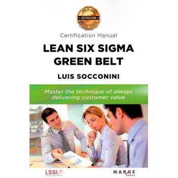 Lean Six Sigma Green Belt. Certification Manual