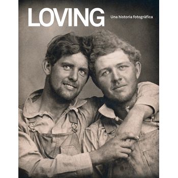 Loving. Una Historia Fotográfica