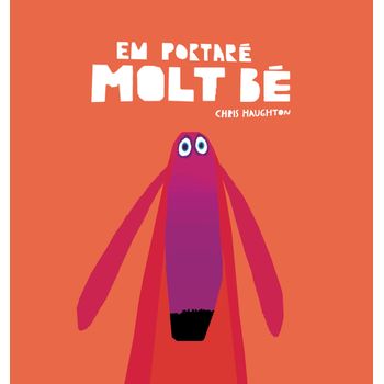 Em Portaré Molt Bé (llibre De Cartró)