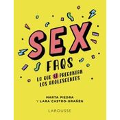 Sex Faqs. Lo Que Sí Preguntan Los Adolescentes