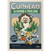 Cuphead. Una Montaña De Problemas (cuphead 2)