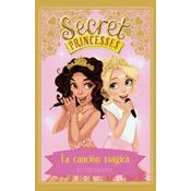 Secret Princesses 4. La Canción Mágica