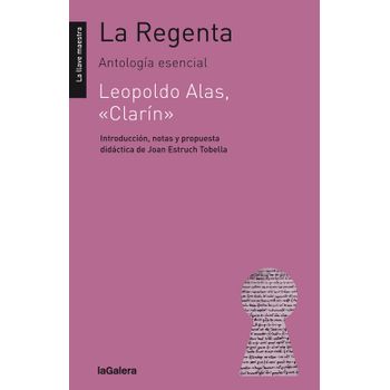 La Regenta: Antología Esencial
