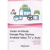 Visión Artificial, Google Play Games, Android Wear, Tv Y Auto