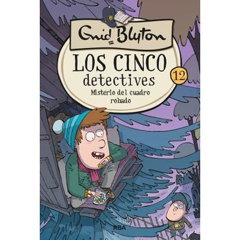 Los Cinco Detectives 12: Misterio Del Cuadro Robado