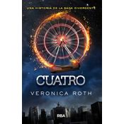 Cuatro: Una Historia De La Saga Divergente