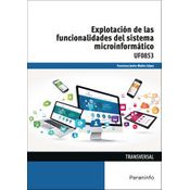 Uf0853. Explotación De Las Funcionalidades Del Sistema Microinformático