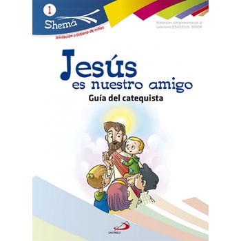 1.jesus Es Nuestro Amigo Catquista.(proyecto Shema)