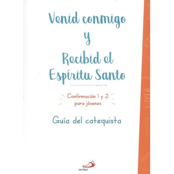 Venid Conmigo Y Recibid El Espiritu Santo