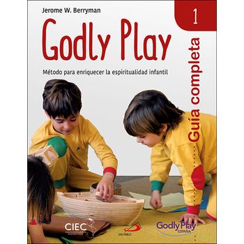 Guía Completa De Godly Play - Vol. 1