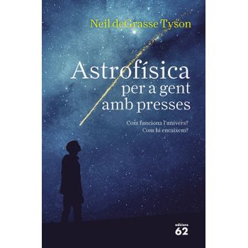 Astrofísica Per A Gent Amb Presses