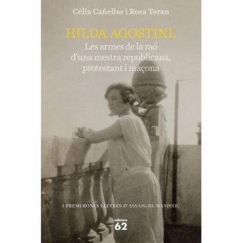 Hilda Agostini: Les Armes De La Raó D'una Mestra Republicana, Protestant I Maçon